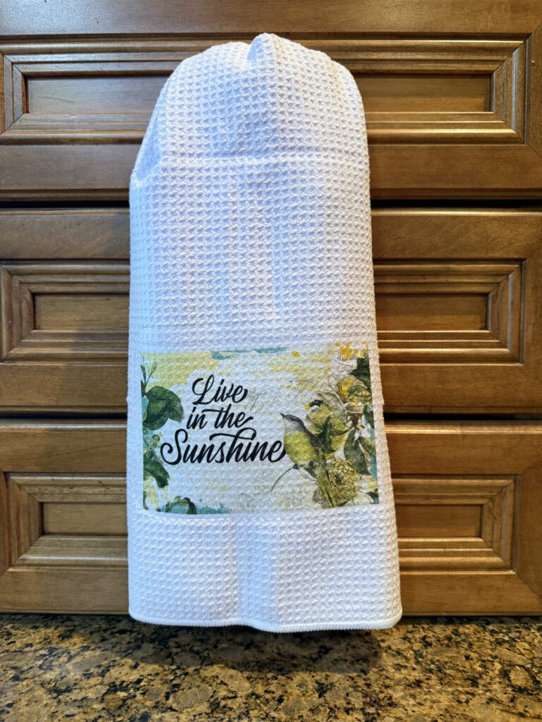 Kitchen Towel: Live in the Sunshine